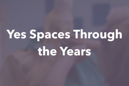 a presentation slide that says Yes Spaces Through the Years